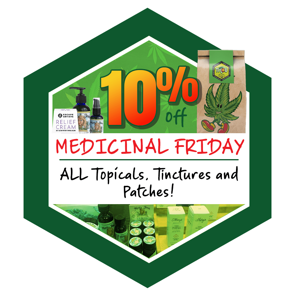 THCU Medicinal Friday 10% Off All Topicals & Patches